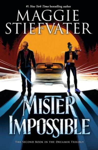 Cover for Maggie Stiefvater · Mister Impossible (the Dreamer Trilogy #2) (Pocketbok) (2022)