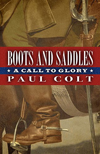 Cover for Paul Colt · Boots and Saddles a Call to Glory (Paperback Book) [Lrg edition] (2014)