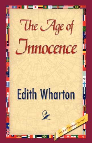 The Age of Innocence - Edith Wharton - Kirjat - 1st World Library - Literary Society - 9781421897370 - sunnuntai 30. joulukuuta 2007
