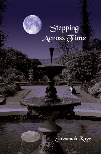 Cover for Savannah Kaye · Stepping Across Time (Paperback Book) (2005)