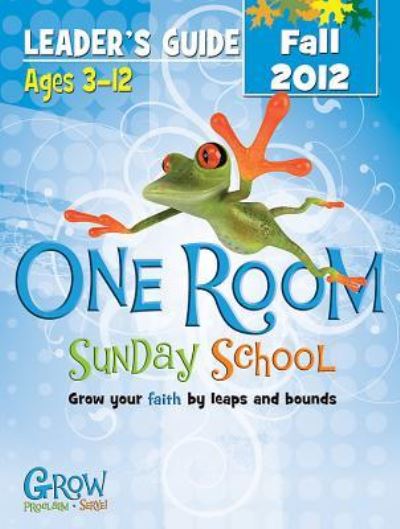 One Room Sunday School Leader's Guide Fall 2012 - Abingdon Press - Kirjat - Abingdon Press - 9781426751370 - sunnuntai 1. heinäkuuta 2012