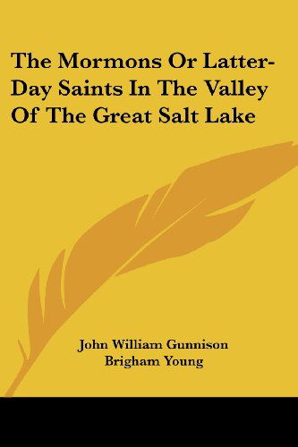 Cover for Brigham Young · The Mormons or Latter-day Saints in the Valley of the Great Salt Lake (Paperback Book) (2006)