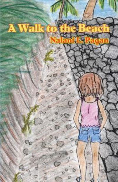 Cover for Nalani L Pagan · A Walk to the Beach (Paperback Book) (2016)