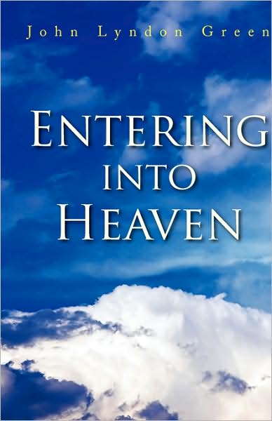 Cover for John Lyndon Green · Entering into Heaven (Paperback Book) (2008)