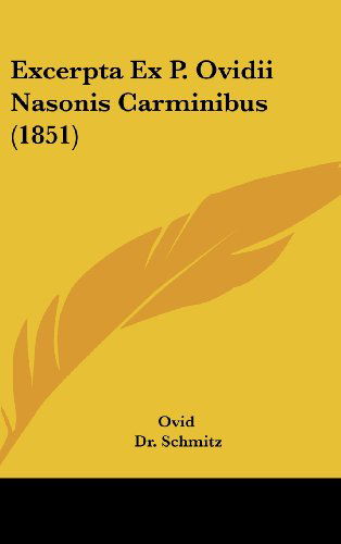 Cover for Ovid · Excerpta Ex P. Ovidii Nasonis Carminibus (1851) (Hardcover Book) (2008)