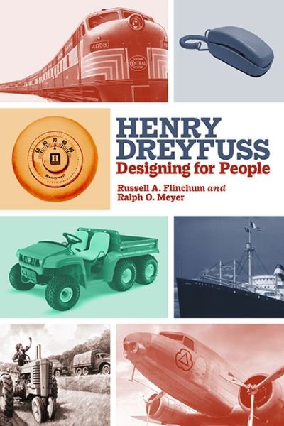 Cover for Meyer FLINCHUM · Henry Dreyfuss : Designing for People Hb (Book) (2022)
