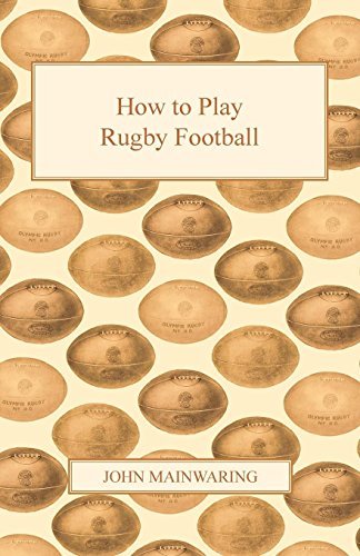 Cover for John Mainwaring · How to Play Rugby Football (Paperback Book) (2010)
