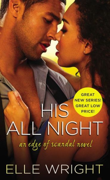 Cover for Elle Wright · His All Night - Edge of Scandal (Paperback Book) (2015)