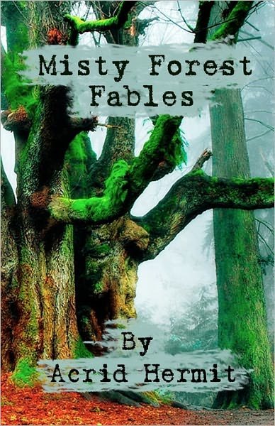 Cover for Acrid Hermit · Misty Forest Fables (Paperback Book) (2011)