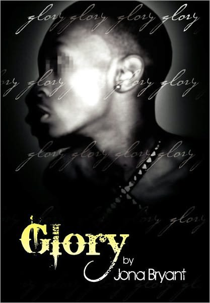 Jona Bryant · Glory (Hardcover Book) (2011)