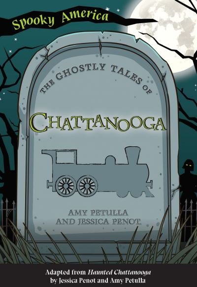 Cover for Amy Petulla · The Ghostly Tales of Chattanooga (Paperback Book) (2021)