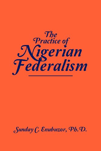 Cover for Sunday C Enubuzor · The Practice of Nigerian Federalism (Taschenbuch) (2012)