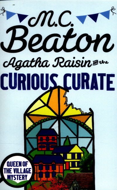 Cover for M.C. Beaton · Agatha Raisin and the Curious Curate - Agatha Raisin (Taschenbuch) (2016)