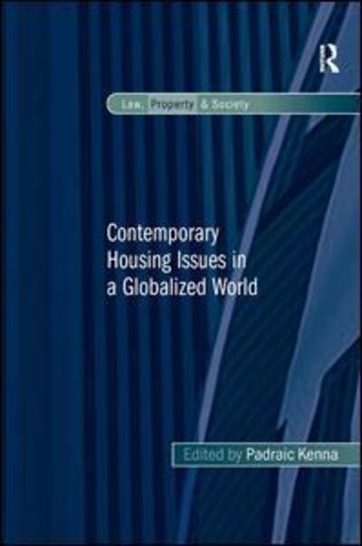 Cover for Padraic Kenna · Contemporary Housing Issues in a Globalized World - Law, Property and Society (Hardcover Book) [New edition] (2014)