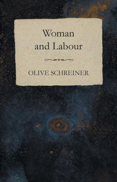 Cover for Olive Schreiner · Woman and Labour (Paperback Book) (2014)