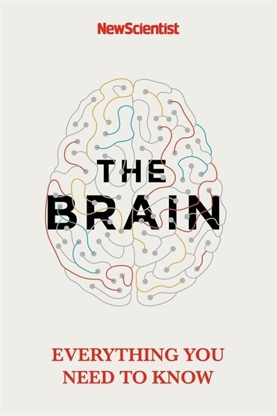 Cover for New Scientist · The Brain: Everything You Need to Know (Innbunden bok) (2020)