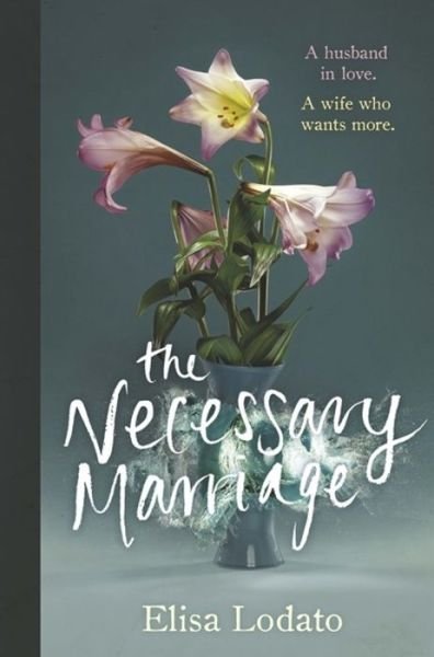 Cover for Elisa Lodato · The Necessary Marriage (Inbunden Bok) (2018)