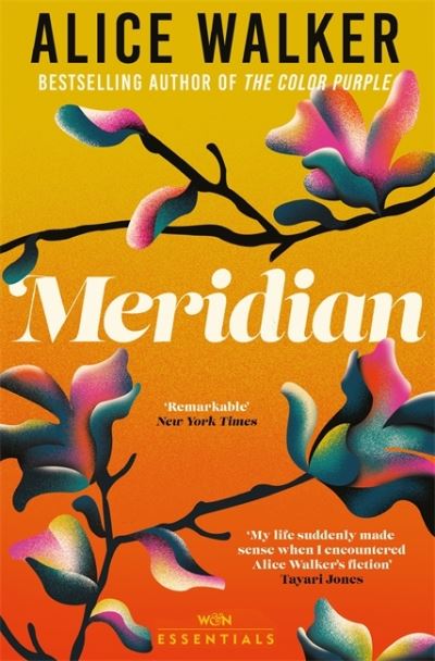 Meridian: With an introduction by Tayari Jones - W&N Essentials - Alice Walker - Books - Orion Publishing Co - 9781474622370 - September 16, 2021