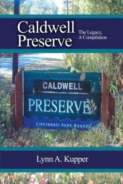 Cover for Lynn a Kupper · Caldwell Preserve :  : The Legacy, a Compilation (Paperback Book) (2017)