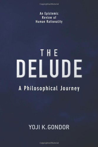 Cover for Yoji K. Gondor · The Delude: a Philosophical Journey (Taschenbuch) (2013)