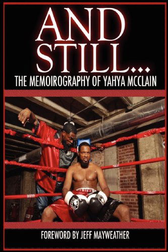 Cover for Yahya Mcclain · And Still...: the Memoirography of Yahya Mcclain (Paperback Book) (2013)