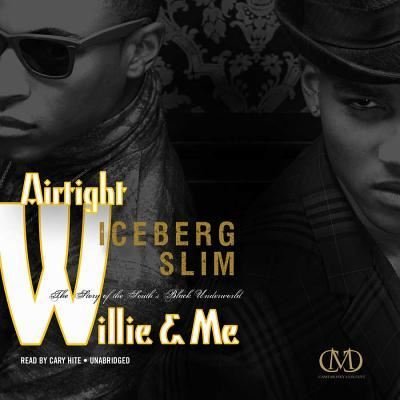 Cover for Iceberg Slim · Airtight Willie &amp; Me Lib/E (CD) (2014)