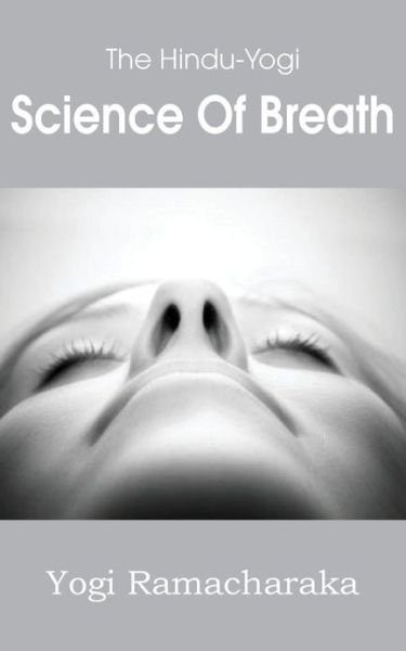 Cover for Yogi Yamacharaka · The Hindu-yogi Science of Breath (Paperback Book) (2013)