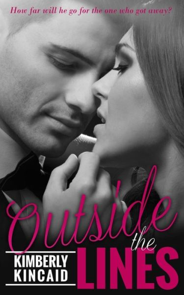 Cover for Kimberly Kincaid · Outside the Lines (Paperback Book) (2013)