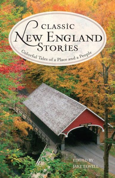 Cover for Jake Elwell · Classic New England Stories: Colorful Tales of a Place and a People - Classic (Paperback Book) [Second edition] (2014)