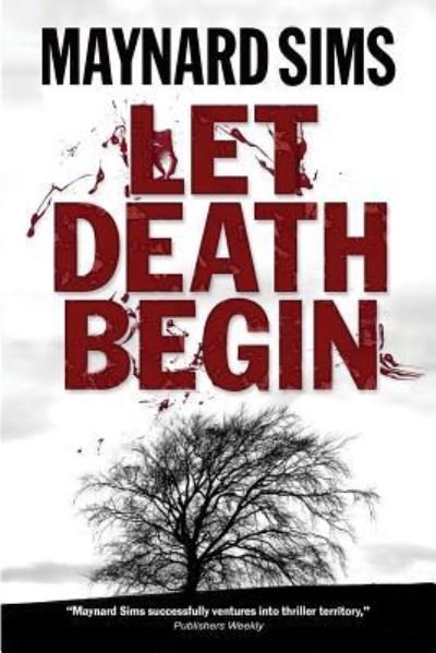 Let Death Begin - Maynard Sims - Livros - Createspace - 9781495962370 - 14 de fevereiro de 2014