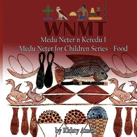 Cover for Rkhty Amen · Medu Neter N Keredu 1: Medu Neter for Children Series - 1 (Paperback Book) (2014)