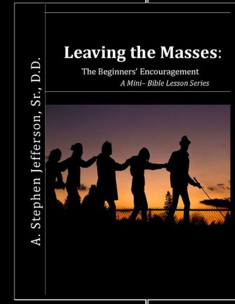 Cover for A Stephen Jefferson Sr · Leaving The Masses (Paperback Book) (2014)