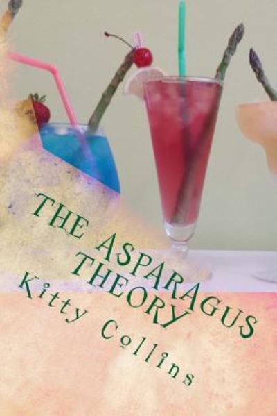 Cover for Kitty Collins · The Asparagus Theory (Paperback Book) (2015)