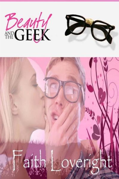 Cover for Faith Loveright · Beauty and the Geek (Paperback Book) (2015)