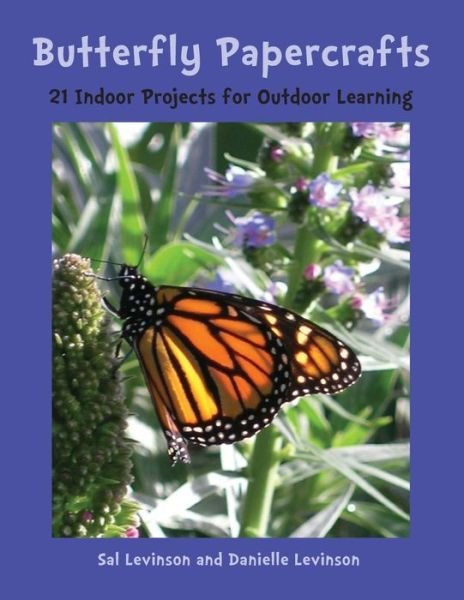 Cover for Sal Levinson · Butterfly Papercrafts: 21 Indoor Projects for Outdoor Learning (Pocketbok) (2015)