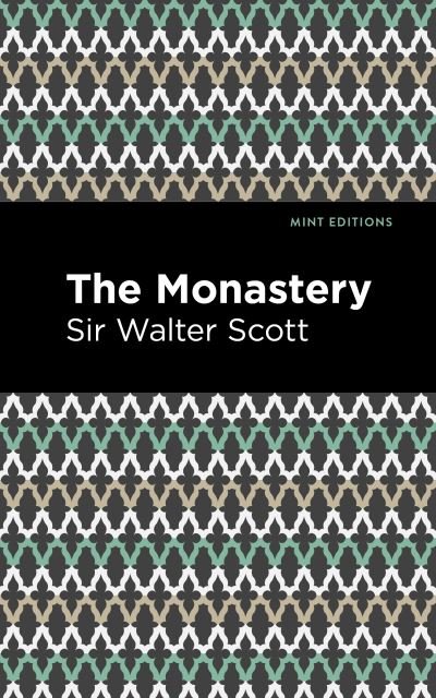 Cover for Scott, Walter, Sir · The Monastery - Mint Editions (Paperback Bog) (2021)