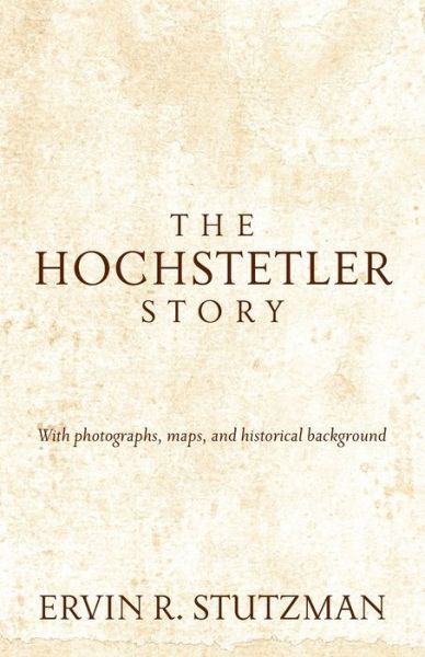 Cover for Ervin R. Stutzman · The Hochstetler Story (Pocketbok) (2015)