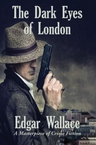 Cover for Edgar Wallace · The Dark Eyes of London (Paperback Bog) (2020)