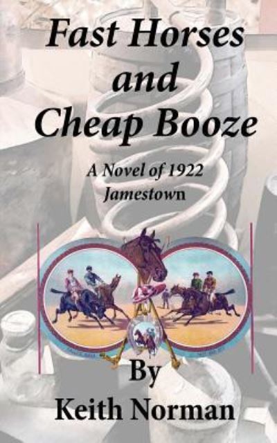 Cover for Keith a Norman · Fast Horses and Cheap Booze (Paperback Book) (2016)