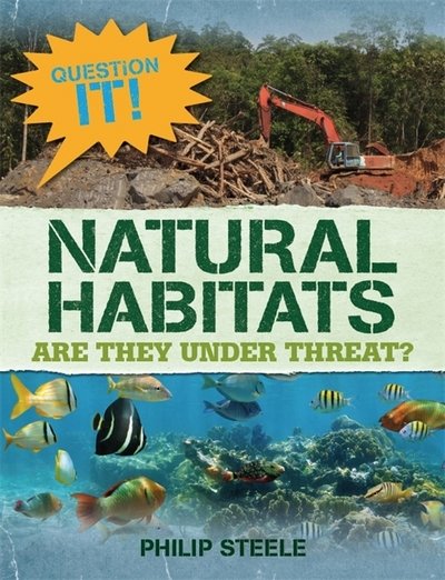 Cover for Philip Steele · Question It!: Natural Habitats - Question It! (Inbunden Bok) [Illustrated edition] (2017)