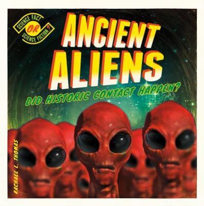 Cover for Rachael L Thomas · Ancient Aliens Did Historic Contact Happen? (Hardcover Book) (2018)