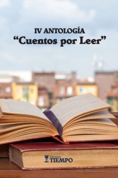 Cover for Varios Autores · IV Antologia Cuentos por Leer (Paperback Bog) (2016)