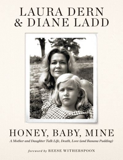 Honey, Baby, Mine - Laura Dern - Bücher - Grand Central Publishing - 9781538720370 - 25. April 2023