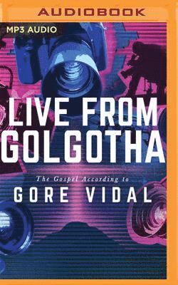 Cover for Gore Vidal · Live from Golgotha (CD) (2020)