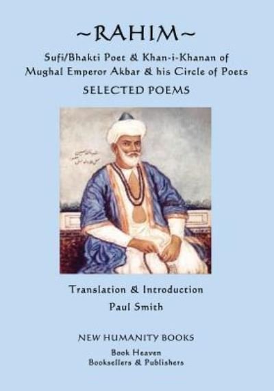 Cover for Rahim · Rahim - Sufi / Bhakti Poet &amp; Khan-i-Khanan of Mughal Emperor Akbar &amp; his Circle of Poets (Pocketbok) (2017)