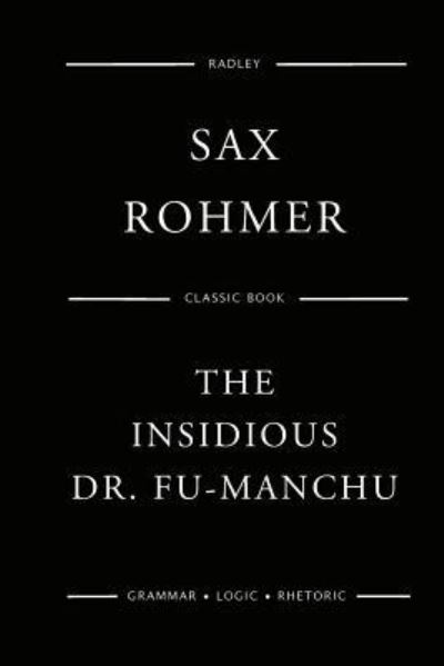 The Insidious Dr. Fu-Manchu - Sax Rohmer - Książki - Createspace Independent Publishing Platf - 9781544178370 - 28 lutego 2017