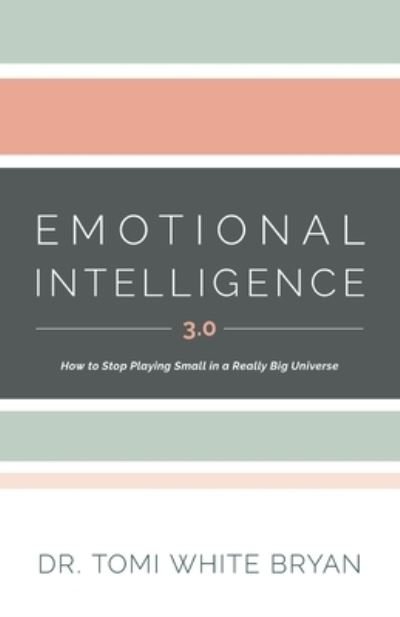 Emotional Intelligence 3. 0 - Tomi White Bryan - Książki - Scribe Media - 9781544529370 - 13 września 2022