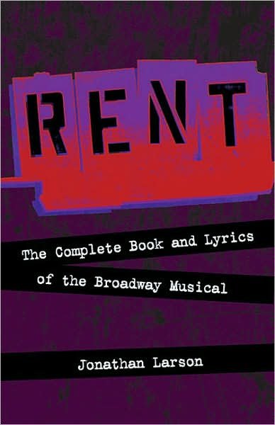 Cover for Jonathan Larson · &quot;Rent&quot;: the Complete Book and Lyrics of the Broadway Musical - Applause Books (Paperback Bog) (2008)