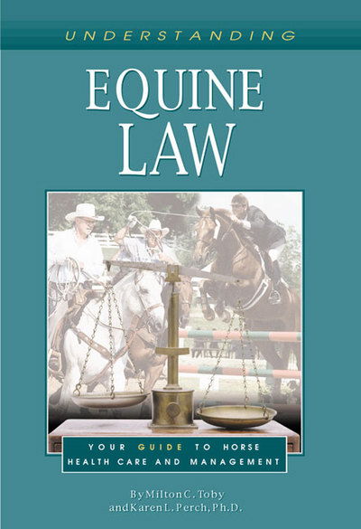 Understanding Equine Law - Milton C. Toby - Books - Eclipse Press - 9781581500370 - September 25, 1999