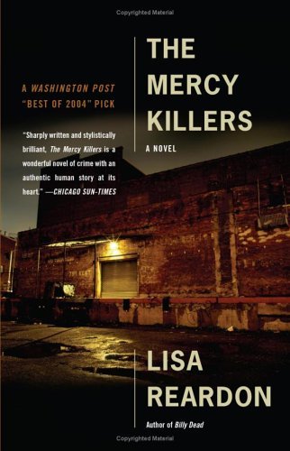 Cover for Lisa Reardon · The Mercy Killers: A Novel (Pocketbok) [New edition] (2005)